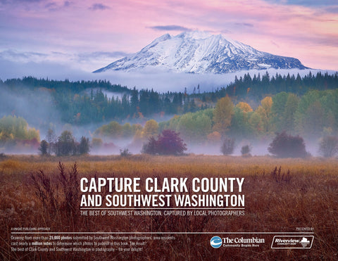 Capture Clark County and SWWA:The Best of Southwest Washington, Captured by Local Photographers Cover