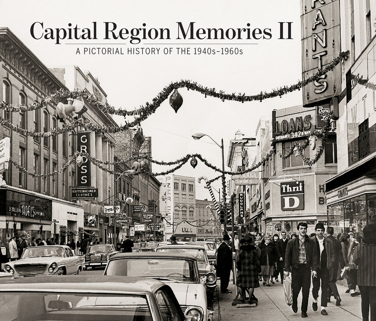 Capital Region Memories II: A Pictorial History of the 1940s–1960s