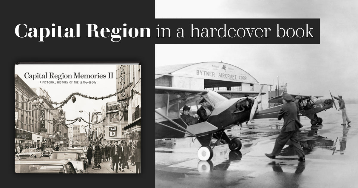 Capital Region Memories II: A Pictorial History of the 1940s–1960s