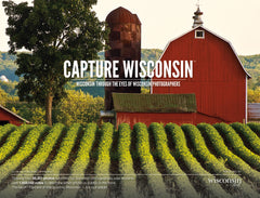 Capture Wisconsin: Wisconsin Through the Eyes of Wisconsin Photographers Cover