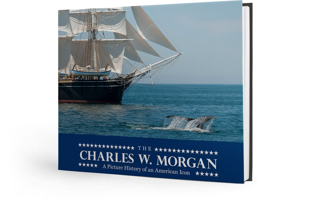 The: Charles W. Morgan: A Picture History of an American Icon