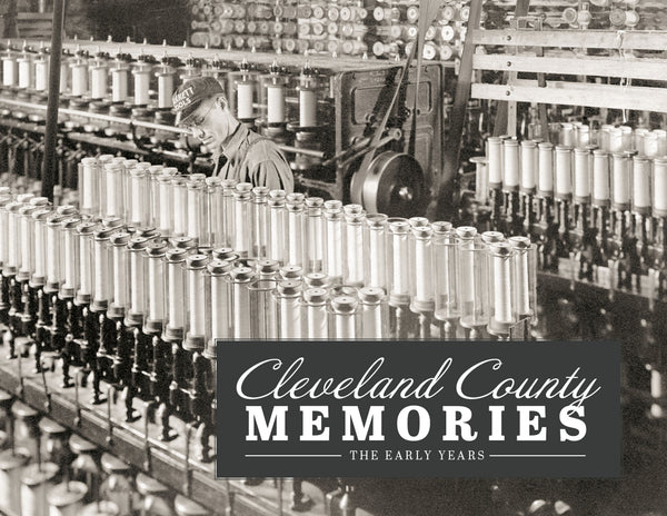 Cleveland County Memories: The Early Years