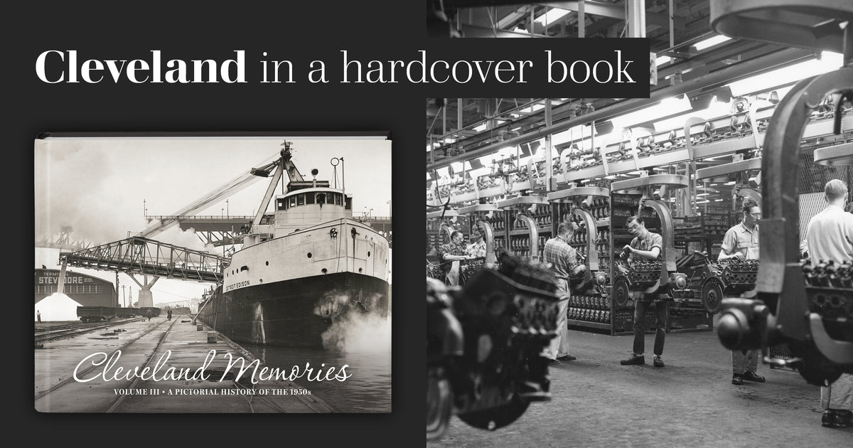 Cleveland Memories III: A Pictorial History of the 1950s