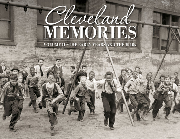 Cleveland Memories II: The Early Years and the 1940s