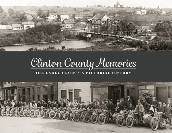 Clinton County Memories: The Early Years