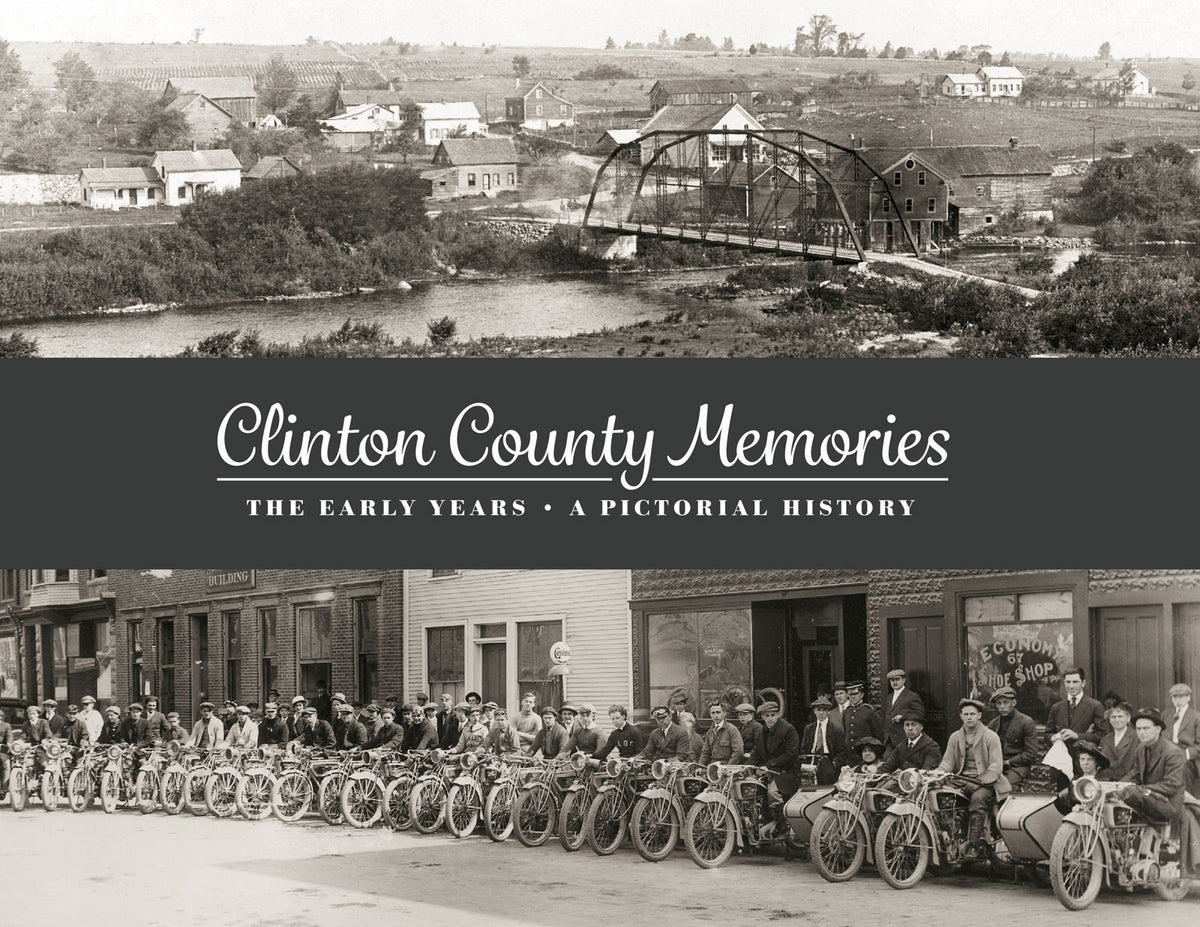 Clinton County Memories: The Early Years