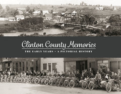 Clinton County Memories: The Early Years Cover