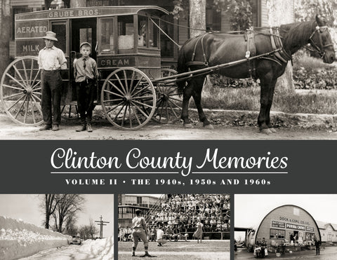 Clinton County Memories II: The 1940s, 1950s and 1960s Cover