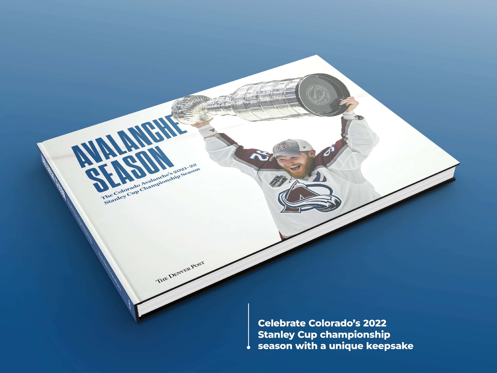 Colorado Avalanche 2022 Stanley Cup Championship Season Hardcover Book –  Pediment Publishing