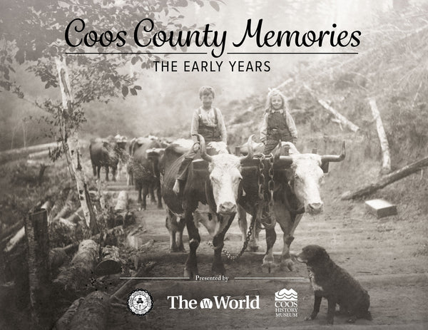 Coos County Memories: The Early Years