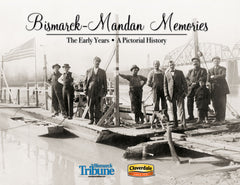 Bismarck-Mandan Memories: The Early Years Cover