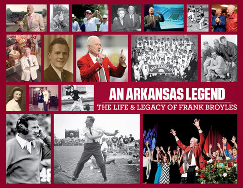 An Arkansas Legend: The Life & Legacy of Frank Broyles Cover
