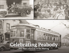 Celebrating Peabody: 100 Years of a City in the Making Cover