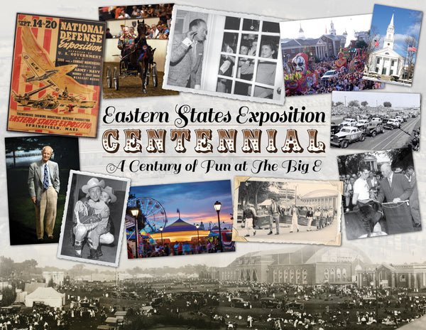 Eastern States Exposition Centennial: A Century of Fun at The Big E Cover