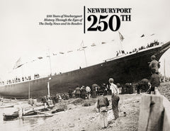 Newburyport 250th: 250 Years of Newburyport History Through the Eyes of The Daily News and its Readers Cover