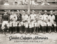 Greater Culpeper Memories: A Pictorial History of the Early Years Cover