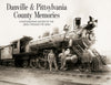 Danville & Pittsylvania County Memories: A Photographic History of the 1800s through the 1930s Cover