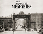 Looking up Seventeenth Street, through the Welcome Arch, from Union Depot, circa 1908. Courtesy Library of Congress, Prints & Photographs Division, Detroit Publishing Company Collection