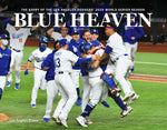 Blue Heaven: The Story of the Los Angeles Dodgers' 2020 World Series Season