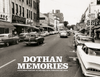 Dothan Memories: A Pictorial History of the mid-1800s through the 1960s Cover