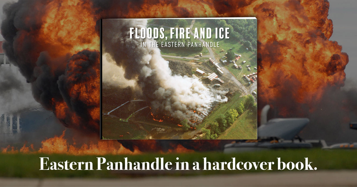 Floods, Fire and Ice in the Eastern Panhandle