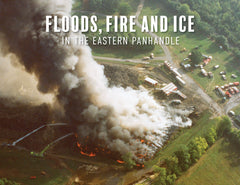 Floods, Fire and Ice in the Eastern Panhandle Cover