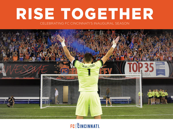 Rise Together: Celebrating FC Cincinnati's Inaugural Season