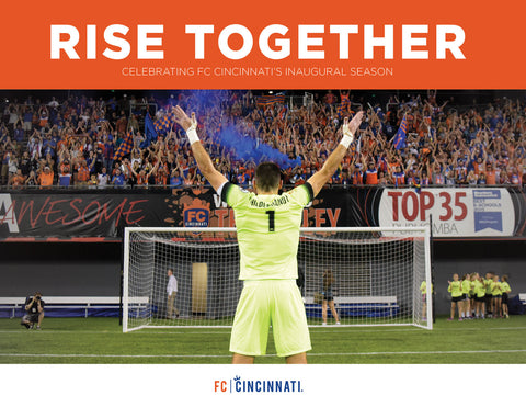 Rise Together: Celebrating FC Cincinnati's Inaugural Season Cover