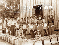 San Juan County: A Photographic History Cover