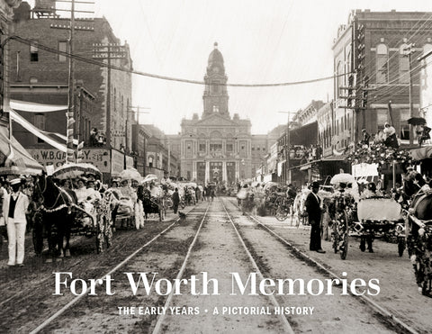 Fort Worth Memories: The Early Years Cover