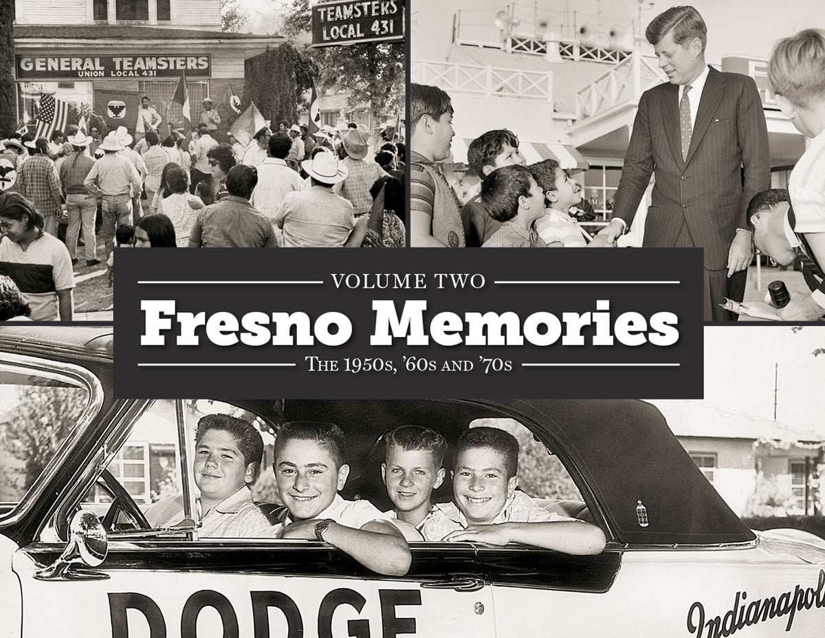 Volume II: Fresno Memories: The 1950s, '60s and '70s