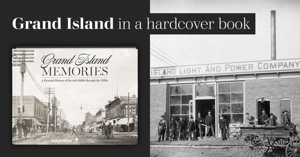 Grand Island Memories: A Pictorial History of the mid-1800s through the 1930s