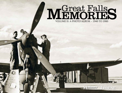 Great Falls Memories Volume II: A Photo Album - 1940 to 1980 Cover