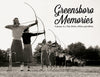 Greensboro Memories II: The 1940s, 1950s and 1960s Cover