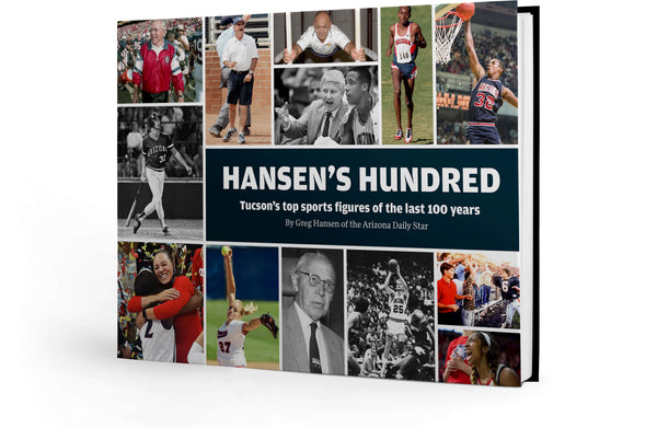 Hansen's Hundred: Tucson's Top Sports Figures of the Last 100 Years
