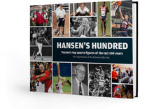Hansen's Hundred: Tucson's Top Sports Figures of the Last 100 Years Cover