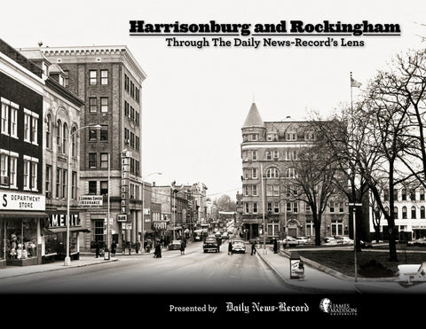 Harrisonburg and Rockingham: Through The Daily News-Record's Lens Cover