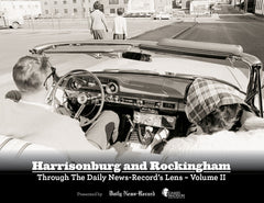 Harrisonburg and Rockingham: Through The Daily News-Record's Lens - Volume II Cover