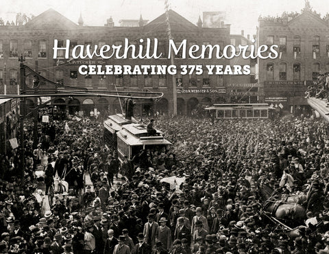 Haverhill Memories: Celebrating 375 Years Cover