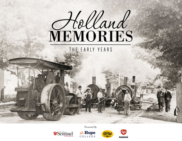 Holland Memories: The Early Years