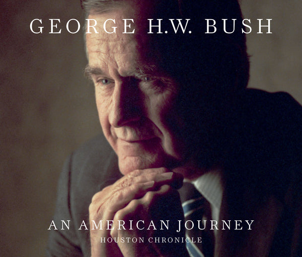 George H.W. Bush: An American Journey
