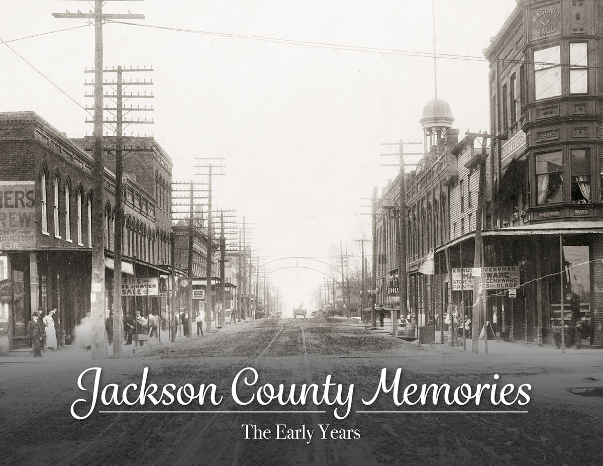 Jackson County Memories: The Early Years