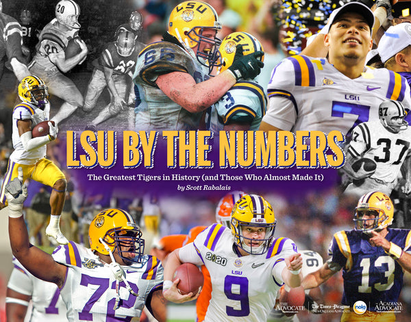 LSU by the Numbers: The Greatest Tigers in History (and Those Who Almost Made It)