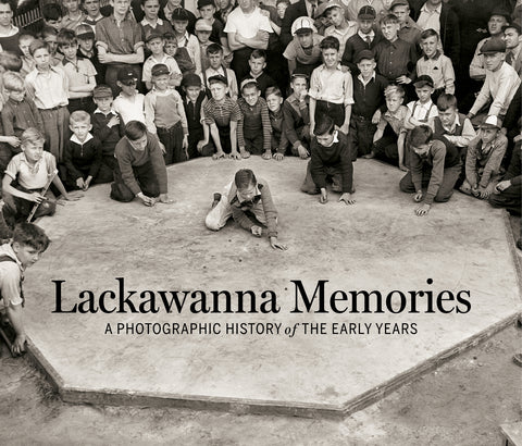 Lackawanna Memories: A Photographic History of the Early Years Cover