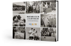 Rotary Club of Las Vegas: A Centennial Celebration Cover