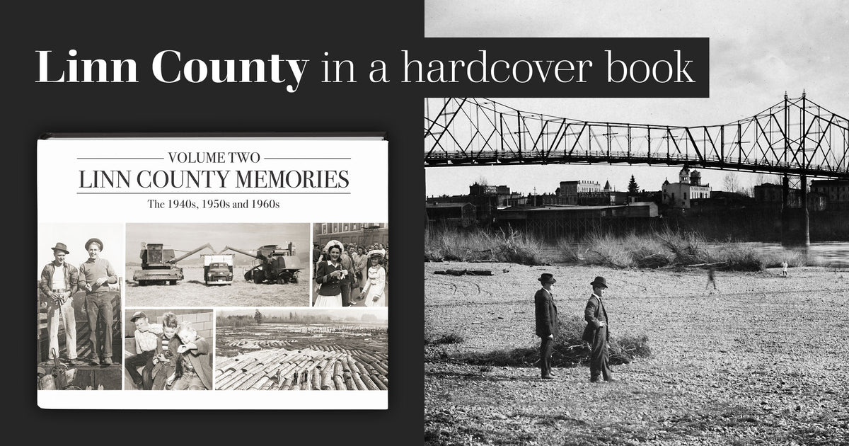 Linn County Memories II: The 1940s, 1950s and 1960s
