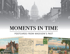 Moments in Time: Postcards from Madison’s Past Cover
