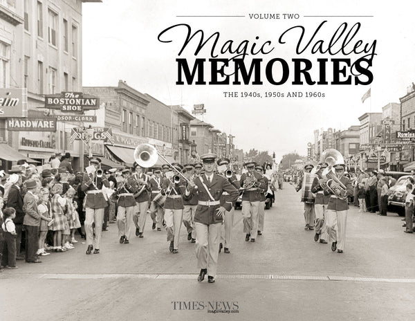 Magic Valley Memories II: The 1940s, 1950s and 1960s