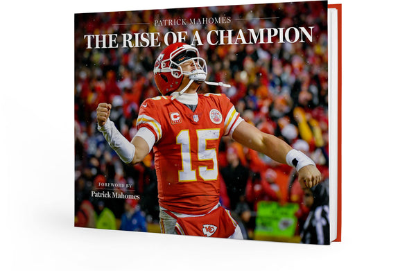 Patrick Mahomes: The Rise of a Champion: Foreword by Patrick Mahomes