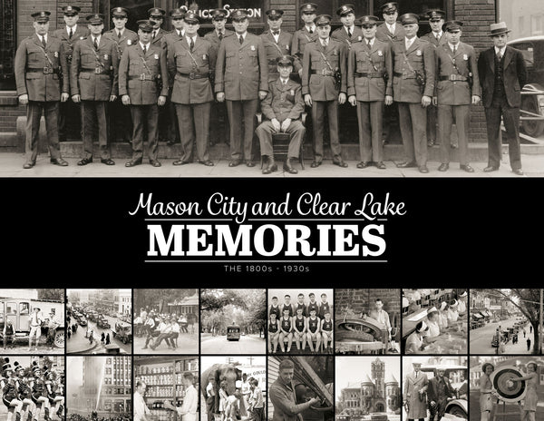 Mason City and Clear Lake Memories: The 1800s - 1930s